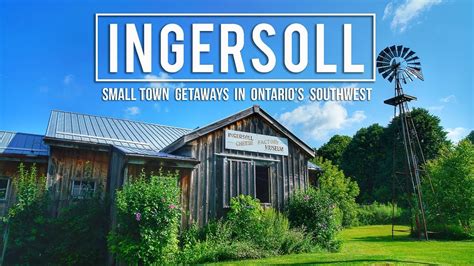 WEEKEND ITINERARY in INGERSOLL, ONTARIO! - YouTube