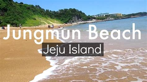 Jungmun Beach 중문 해변 - Jeju Island Korea - YouTube