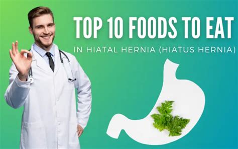 Hiatal Hernia Diet: 10 Foods to Improve Your Condition