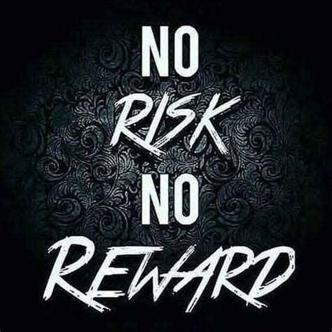 a black and white poster with the words no risk no reward written in ...