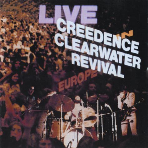 Creedence Clearwater Revival - Live In Europe - Magazin de Muzică MUSICON