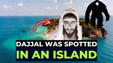 DAJJAL WAS SPOTTED IN AN ISLAND ! TRUE STORY ! - YouTube