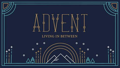 Advent: Living In Between – Church Sermon Series Ideas