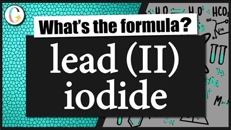 How to write the formula for lead (II) iodide - YouTube