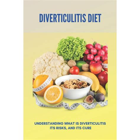 Diverticulitis Diet: Understanding What Is Diverticulitis, Its Risks ...