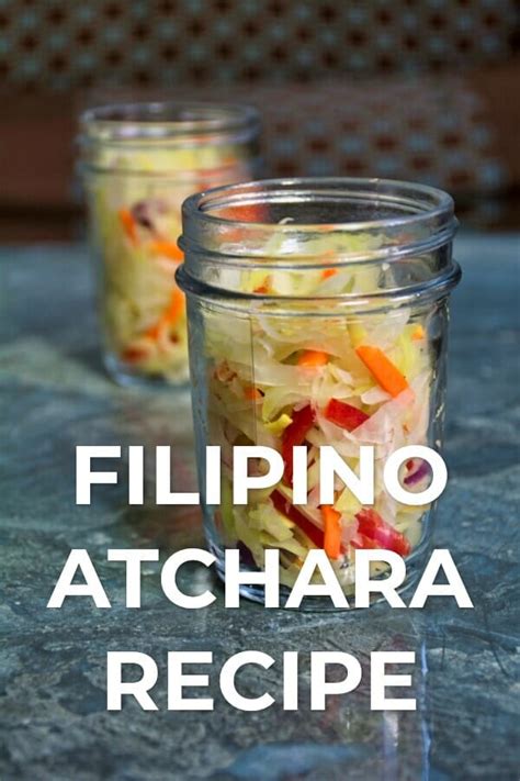 Atchara Recipe - Filipino Pickled Green Papaya Side Dish - EatPH ...