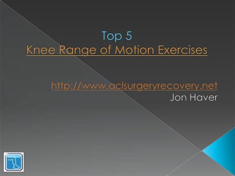 Knee Range of Motion Exercises