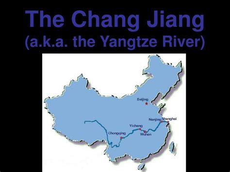 PPT - The Chang Jiang (a.k.a. the Yangtze River) PowerPoint ...