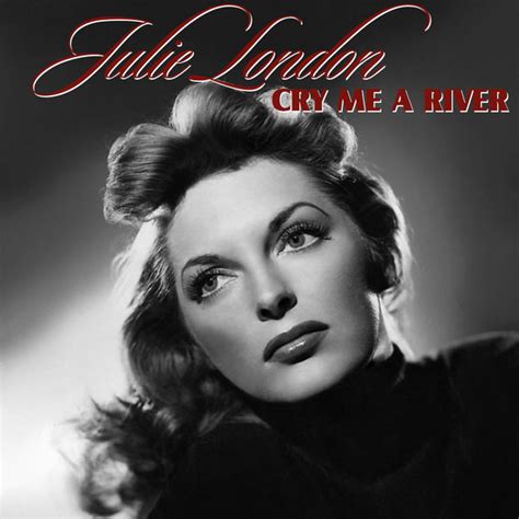 Cry Me A River | Julie LONDON – Download and listen to the album