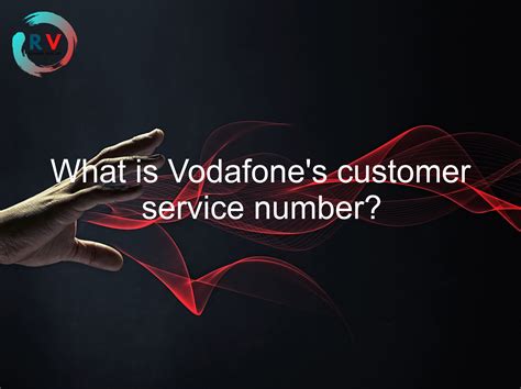 🔴 What Is Vodafone's Customer Service Number? - 2024 Updated RECHARGUE ...