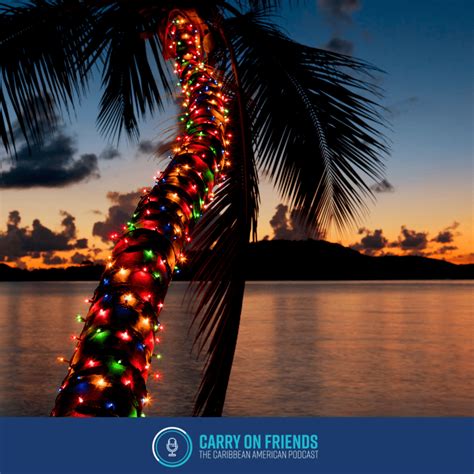 Caribbean Christmas Traditions - Carry On Friends