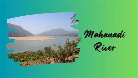 Mahanadi River: The Largest River of Odisha - Odishafocus