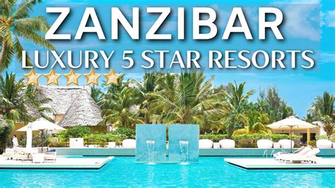 Top 10 Best All Inclusive 5 Star Resorts In ZANZIBAR, Tanzania - YouTube