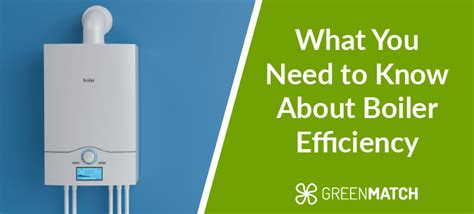 Boiler Efficiency Explained: How Efficient is Your Boiler?