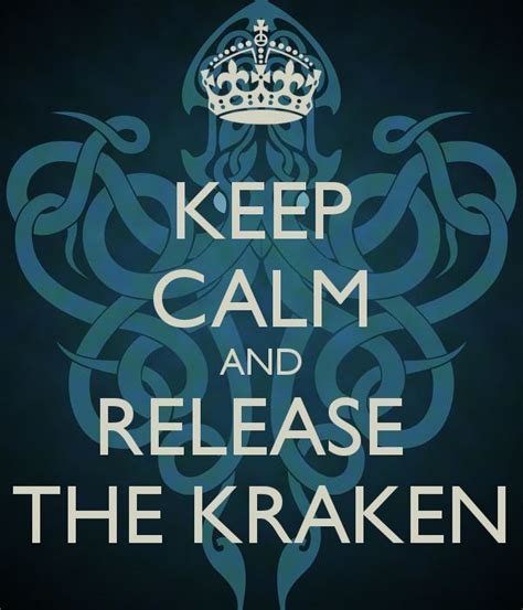 keep calm and release the kraken | Funnies | Pinterest | Keep calm, The ...