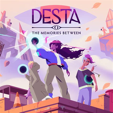 Desta: The Memories Between - IGN