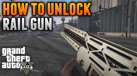 GTA 5 Glitches - UNLOCK THE RAILGUN IN SECONDS! How To Unlock The ...