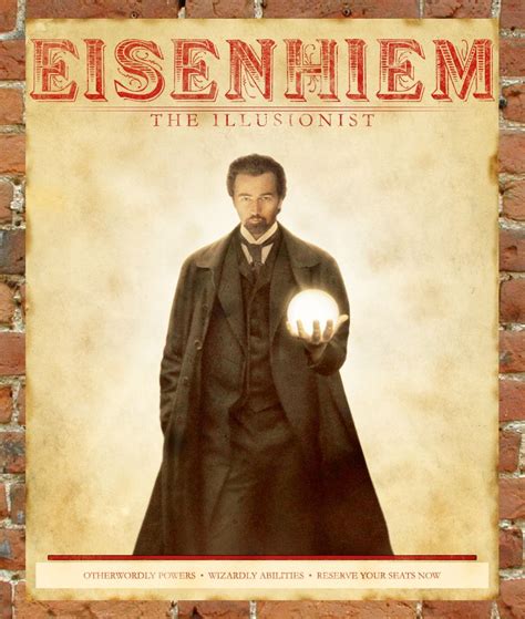 Nothing is what it seems.... Edward Norton as EISENHEIM the Illusionist ...