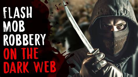 I Joined A Flash Mob Robbery on the Dark Web - YouTube