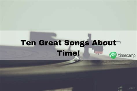 10 Great Songs About Time! - TimeCamp