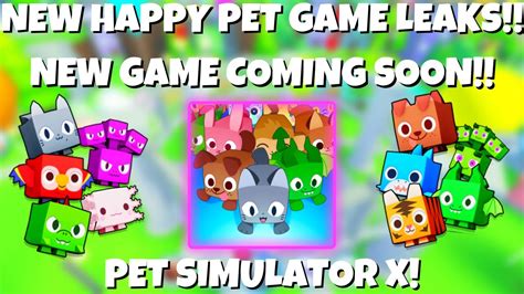 NEW HAPPY PET GAME LEAKS!! NEW GAME COMING SOON!! | Pet Simulator X ...