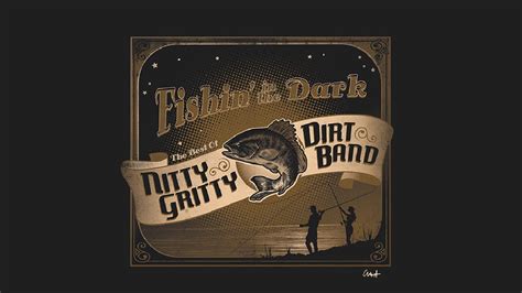 Nitty Gritty Dirt Band - "Fishin' In The Dark" (Official Music Video)