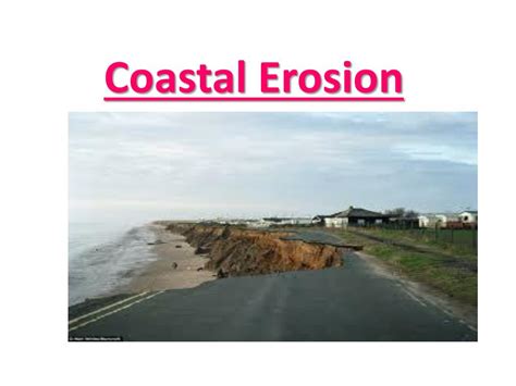 PPT - Coastal Erosion PowerPoint Presentation, free download - ID:2844525