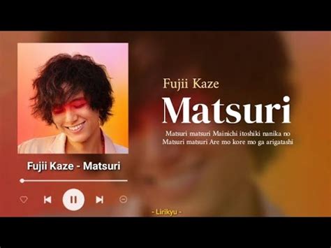 Fujii Kaze - Matsuri (Lyrics) speed up ~ Matsuri matsuri Mainichi ...