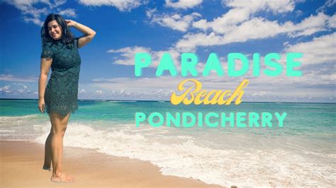 Paradise Beach Pondicherry - India's Cleanest White Sand Beach - How to ...