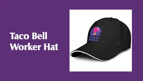 Taco Bell Worker Hat - Where to Find Them - Taco Bell Menus