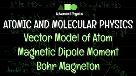 Atomic and Molecular Physics - Vector Model of Atom : Magnetic Dipole ...