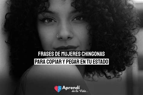 50 Frases de mujeres chingonas para copiar y pegar en tu estado ...