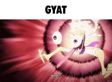 GYAT | Awooga Luffy | Know Your Meme