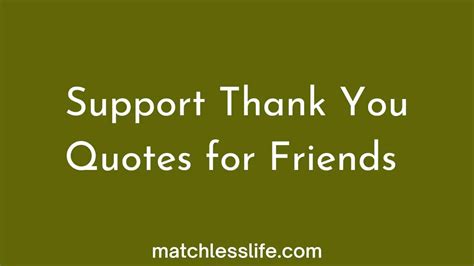 60 Heart-Touching Support Thank You Quotes For Friends for Their Help ...