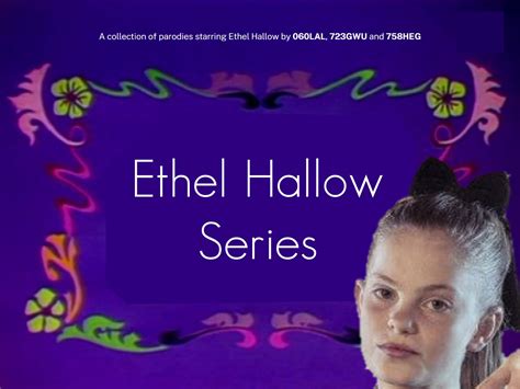 Ethel Hallow Series | Spoof Wiki | Fandom