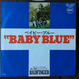 Badfinger - Baby Blue (1972, Vinyl) | Discogs