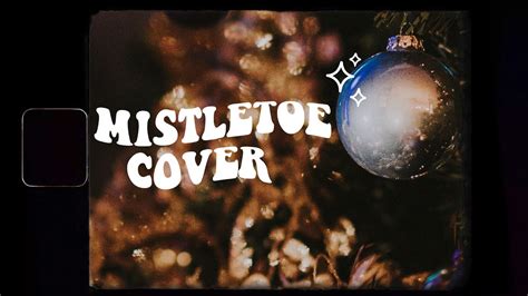 Mistletoe - Justin Bieber | Cover - YouTube