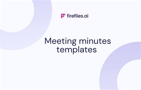 9 Meeting Minutes Templates for Every Type of Meeting You'll Ever Have