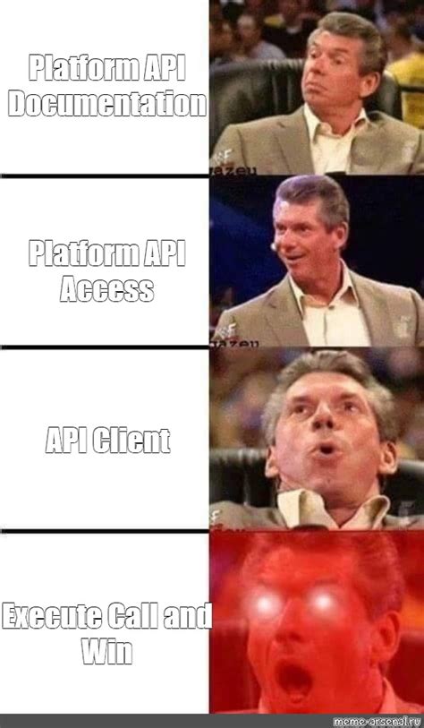 Сomics meme: "Platform API Documentation Platform API Access API Client ...