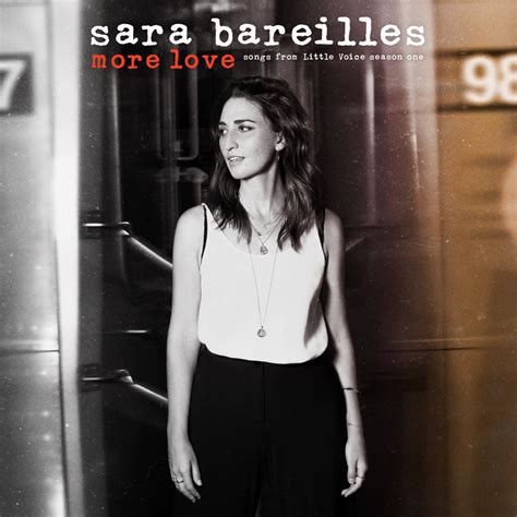 Sara Bareilles - More Love - Songs from Little Voice Season One ...