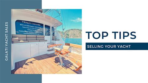 Selling Your Yacht | Top Tips to Know - Galati Yachts