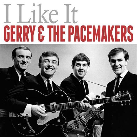 Gerry and The Pacemakers – I Like It Lyrics | Genius Lyrics