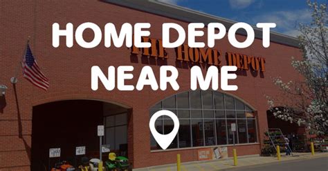 HOME DEPOT NEAR ME - Points Near Me