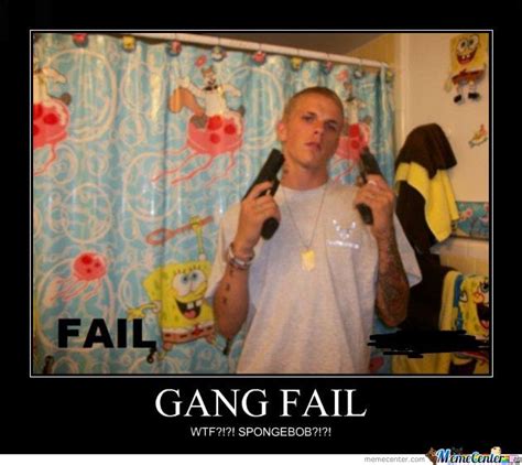 Gang Fail by joey - Meme Center