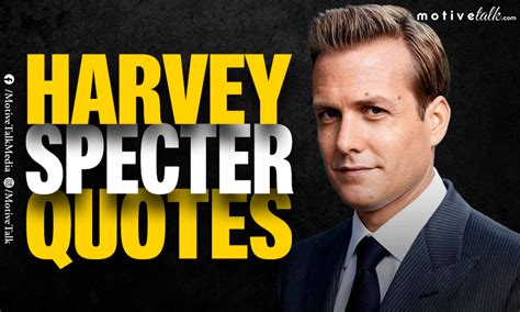 35 Harvey Specter Quotes To Inspire Success in Your Life and Business ...