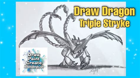 How to Train Your Dragon ~ Triple Stryke Dragon - ART with Albright ...