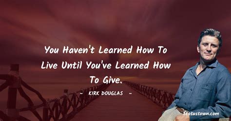 40+ Best Kirk Douglas Quotes