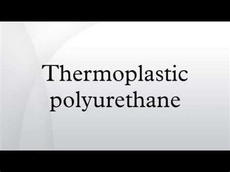 Thermoplastic polyurethane - YouTube