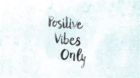 Positive Vibes Desktop Wallpapers - Top Free Positive Vibes Desktop ...