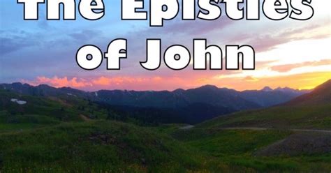 The Journey: Introduction to the Epistles of John